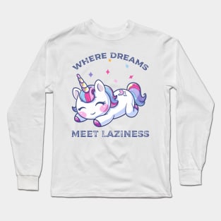 Where dreams meet laziness Long Sleeve T-Shirt